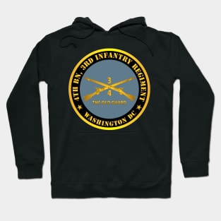 4th Bn 3rd Infantry Regiment - Washington DC - The Old Guard w Inf Branch Hoodie